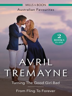 cover image of Turning the Good Girl Bad / From Fling to Forever